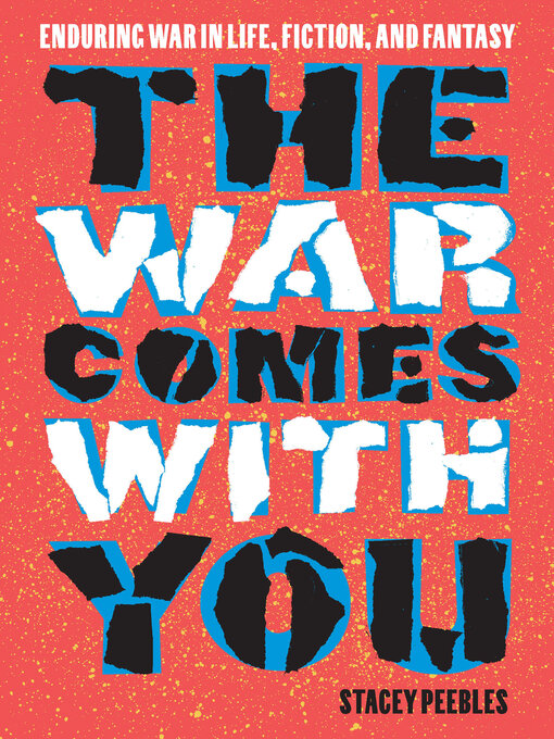 Title details for The War Comes with You by Stacey Peebles - Available